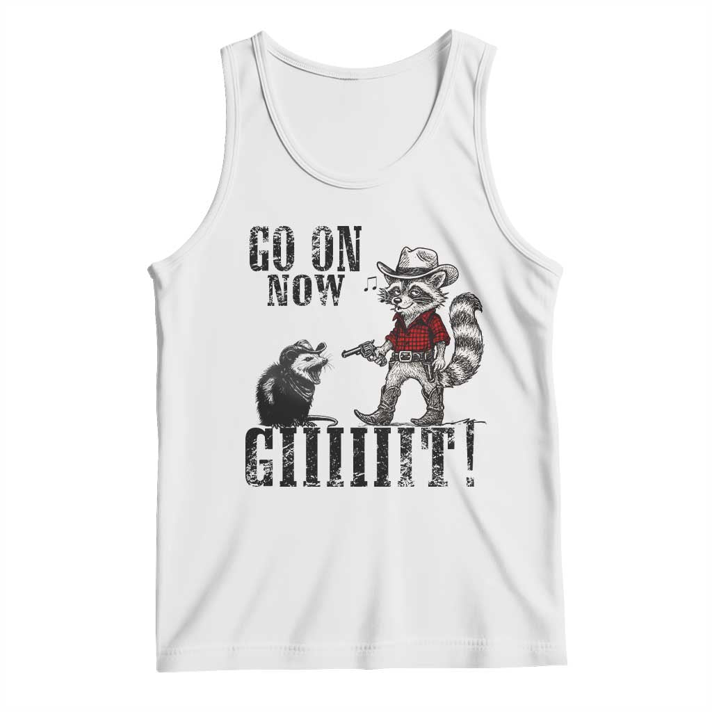 Funny Cowboy Raccoon Opossum Tank Top Go On Now Git TS14 White Print Your Wear