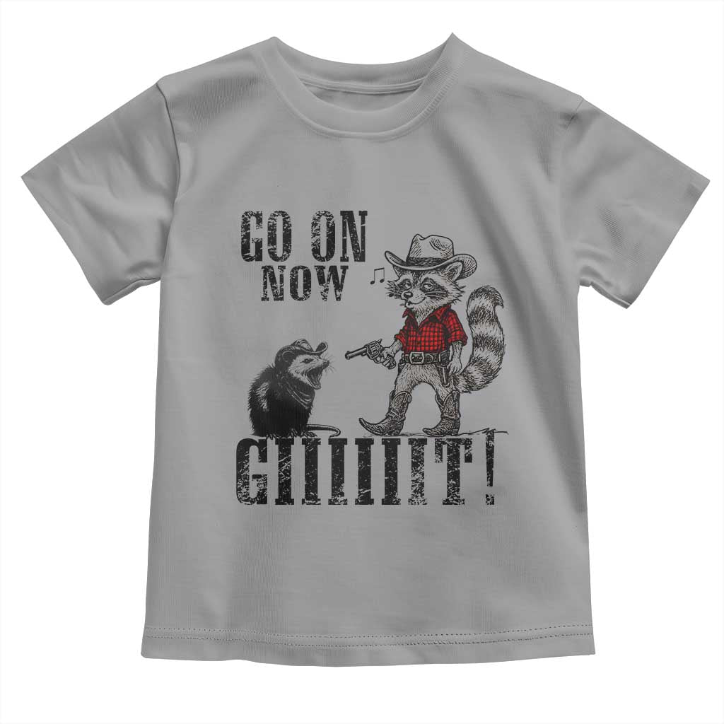 Funny Cowboy Raccoon Opossum Toddler T Shirt Go On Now Git TS14 Sport Gray Print Your Wear