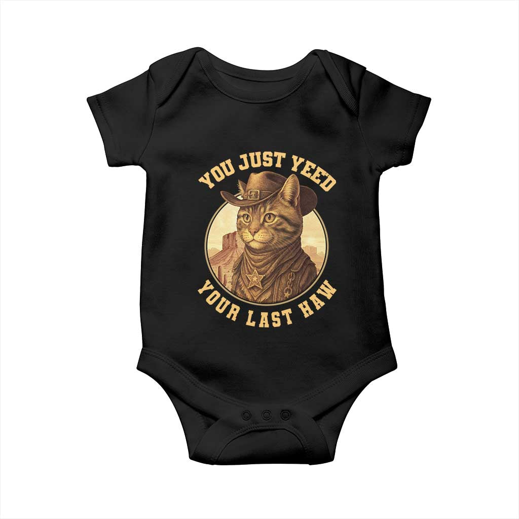 Cowboy Cat Baby Onesie You Just Yeehaw Your Last Haw - Print Your Wear