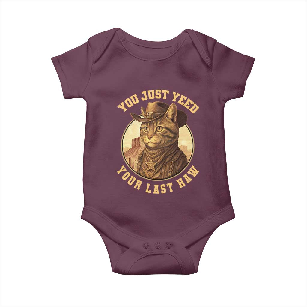 Cowboy Cat Baby Onesie You Just Yeehaw Your Last Haw TS14 Maroon Print Your Wear
