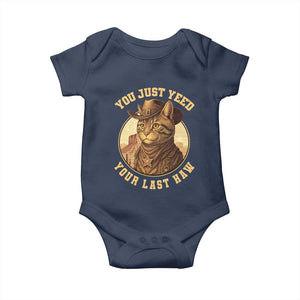 Cowboy Cat Baby Onesie You Just Yeehaw Your Last Haw TS14 Navy Print Your Wear