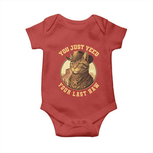 Cowboy Cat Baby Onesie You Just Yeehaw Your Last Haw TS14 Red Print Your Wear