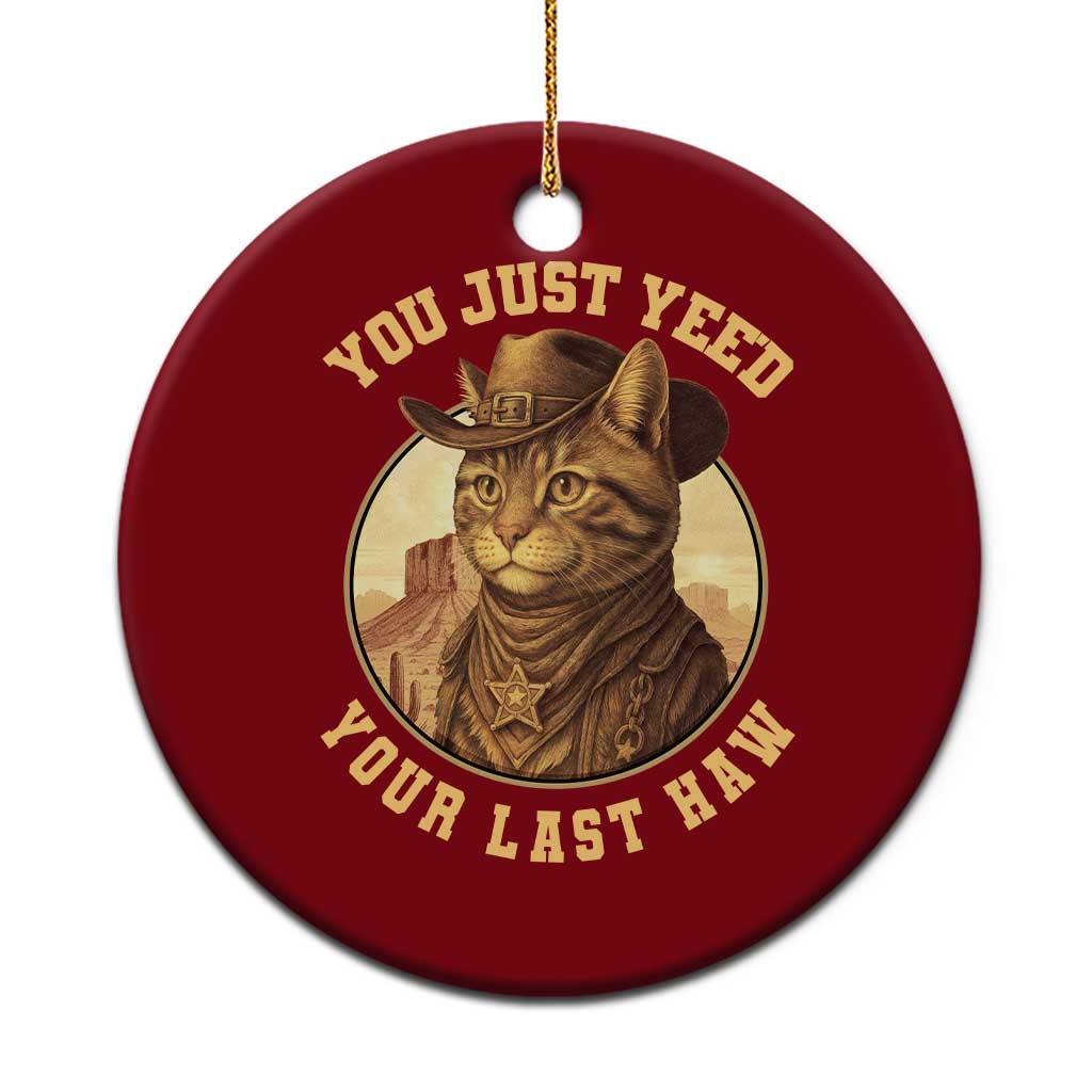 Cowboy Cat Ceramic Ornament You Just Yeehaw Your Last Haw TS14 1pc Red Print Your Wear