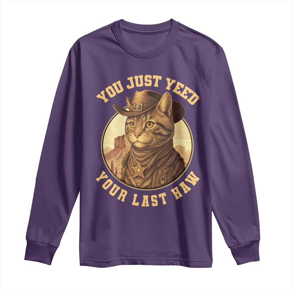 Cowboy Cat Long Sleeve Shirt You Just Yeehaw Your Last Haw TS14 Purple Print Your Wear
