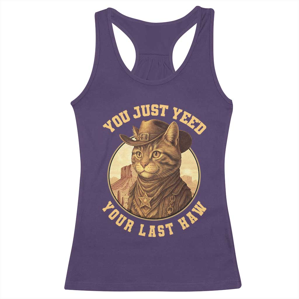 Cowboy Cat Racerback Tank Top You Just Yeehaw Your Last Haw TS14 Purple Print Your Wear