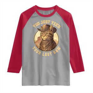 Cowboy Cat Raglan Shirt You Just Yeehaw Your Last Haw TS14 Sport Gray Red Print Your Wear