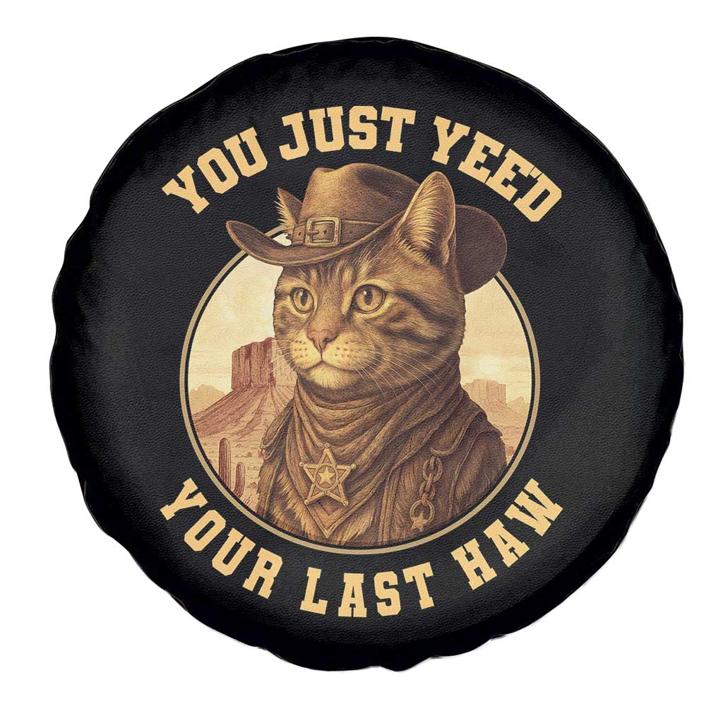 Cowboy Cat Spare Tire Cover You Just Yeehaw Your Last Haw TS14 Print Your Wear