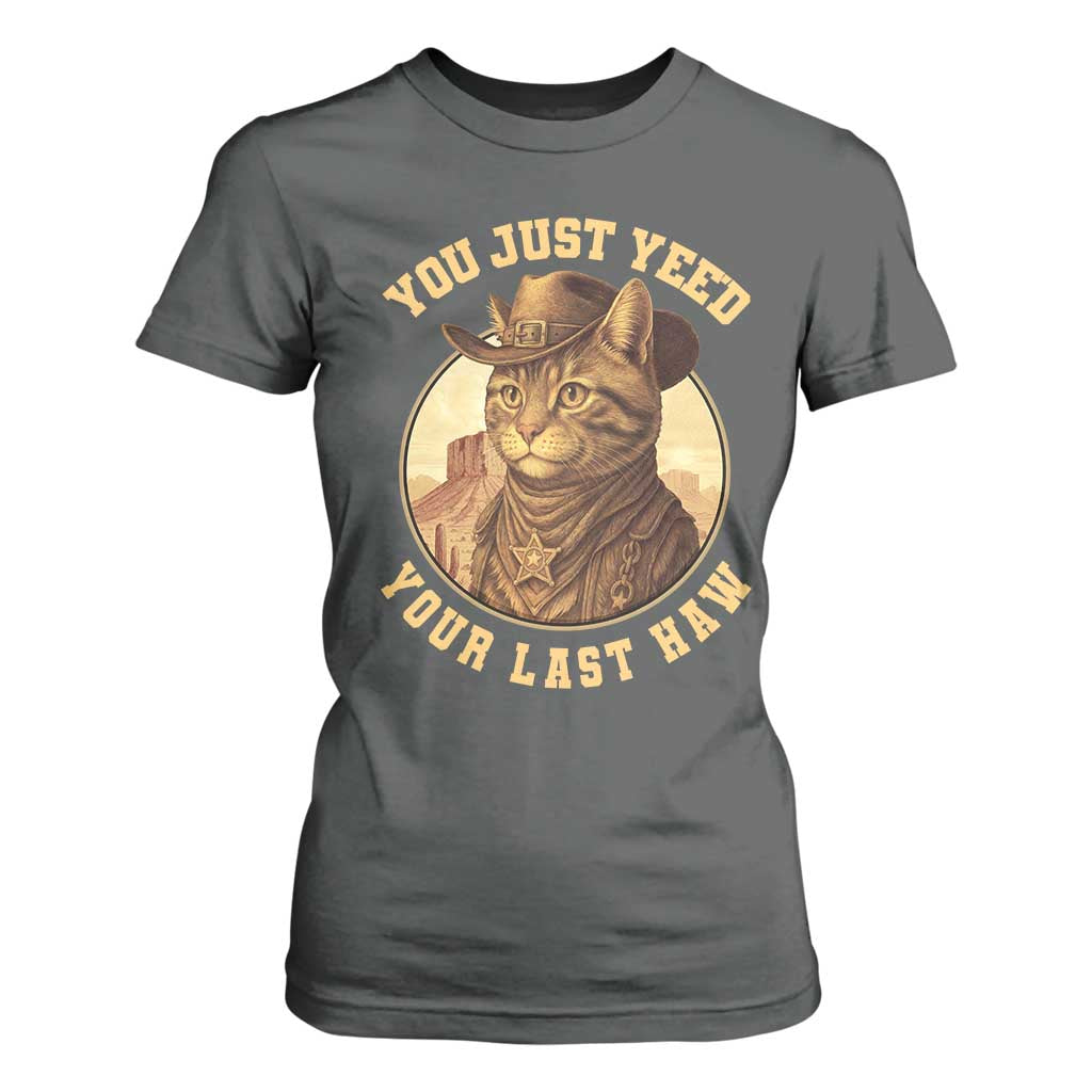Cowboy Cat T Shirt For Women You Just Yeehaw Your Last Haw TS14 Dark Heather Print Your Wear