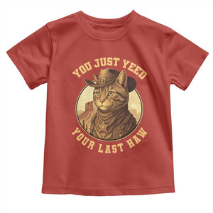 Cowboy Cat Toddler T Shirt You Just Yeehaw Your Last Haw TS14 Red Print Your Wear