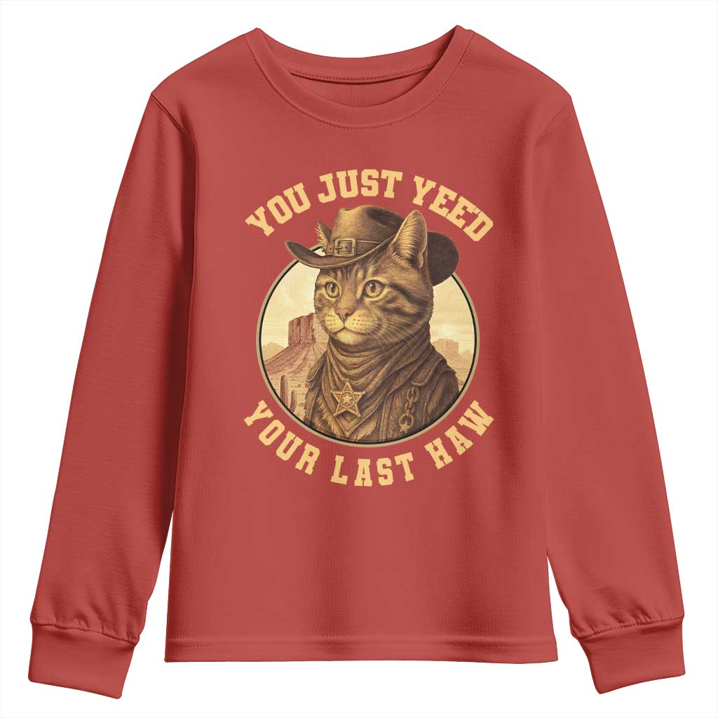 Cowboy Cat Youth Sweatshirt You Just Yeehaw Your Last Haw TS14 Red Print Your Wear