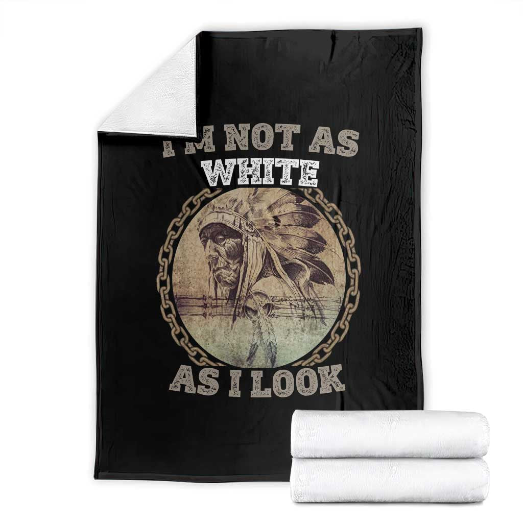 Native American Heritage Throw Blanket I'm Not As White As I Look TS14 Black Print Your Wear