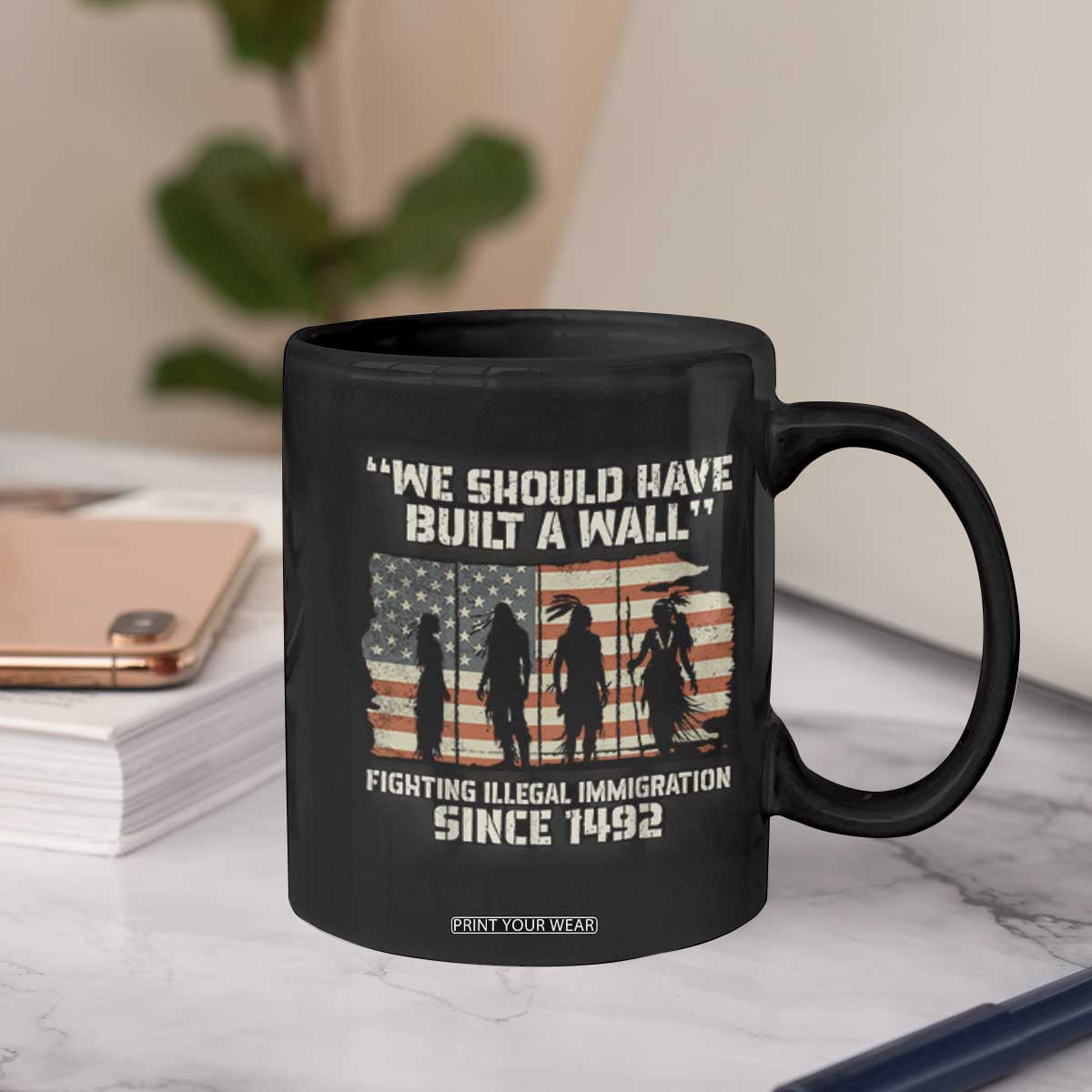 We Should Have Built A Wall Fighting Illegal Immigration Coffee Mug Native American Indian Pride