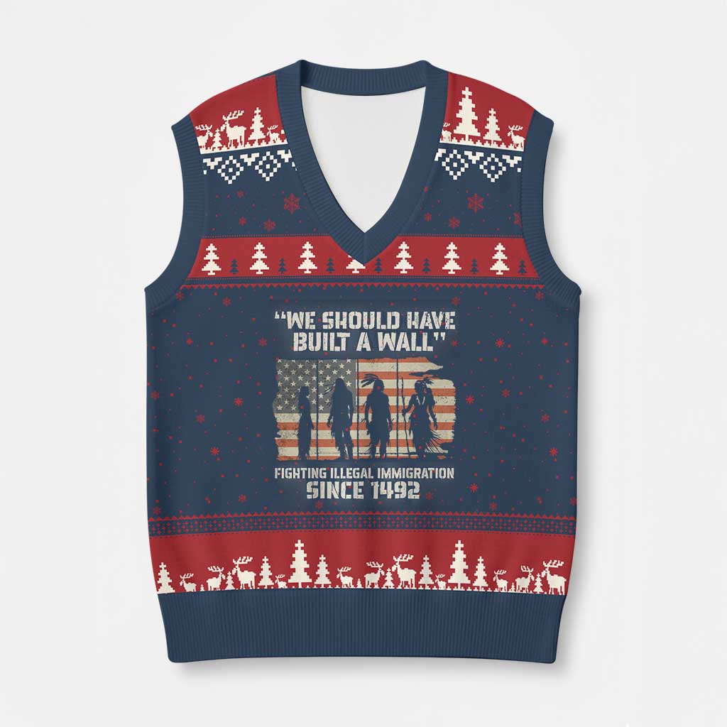 We Should Have Built A Wall Fighting Illegal Immigration V-Neck Knit Sweater Vest Native American Indian Pride TS14 Navy Red Print Your Wear