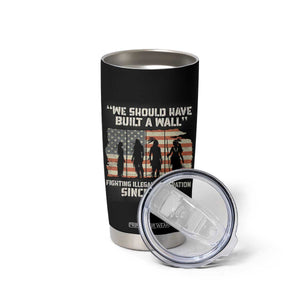 We Should Have Built A Wall Fighting Illegal Immigration Tumbler Cup Native American Indian Pride