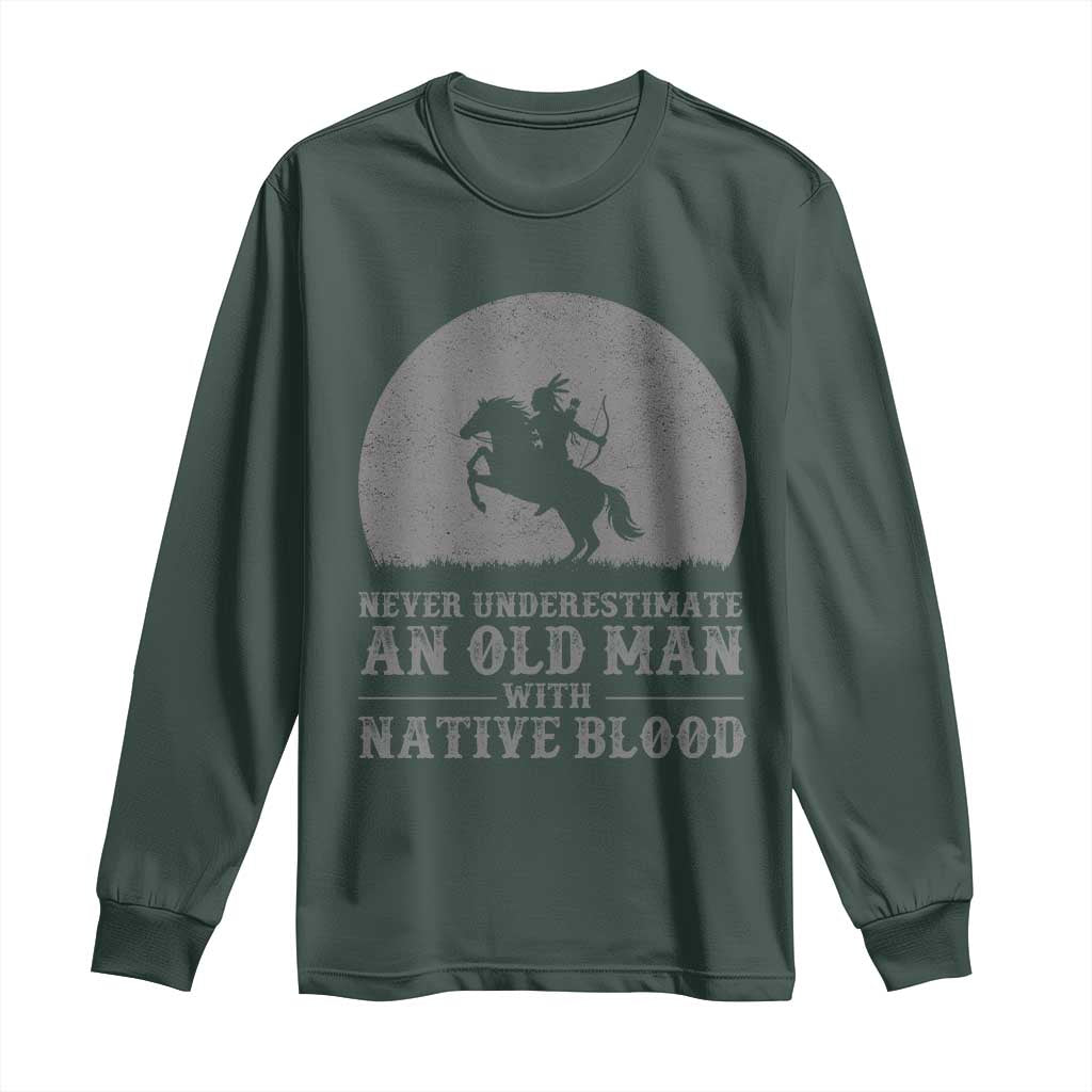 Never Underestimate An Old Man Native American Warrior Long Sleeve Shirt