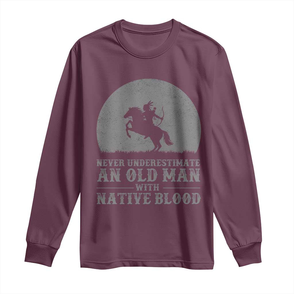 Never Underestimate An Old Man Native American Warrior Long Sleeve Shirt