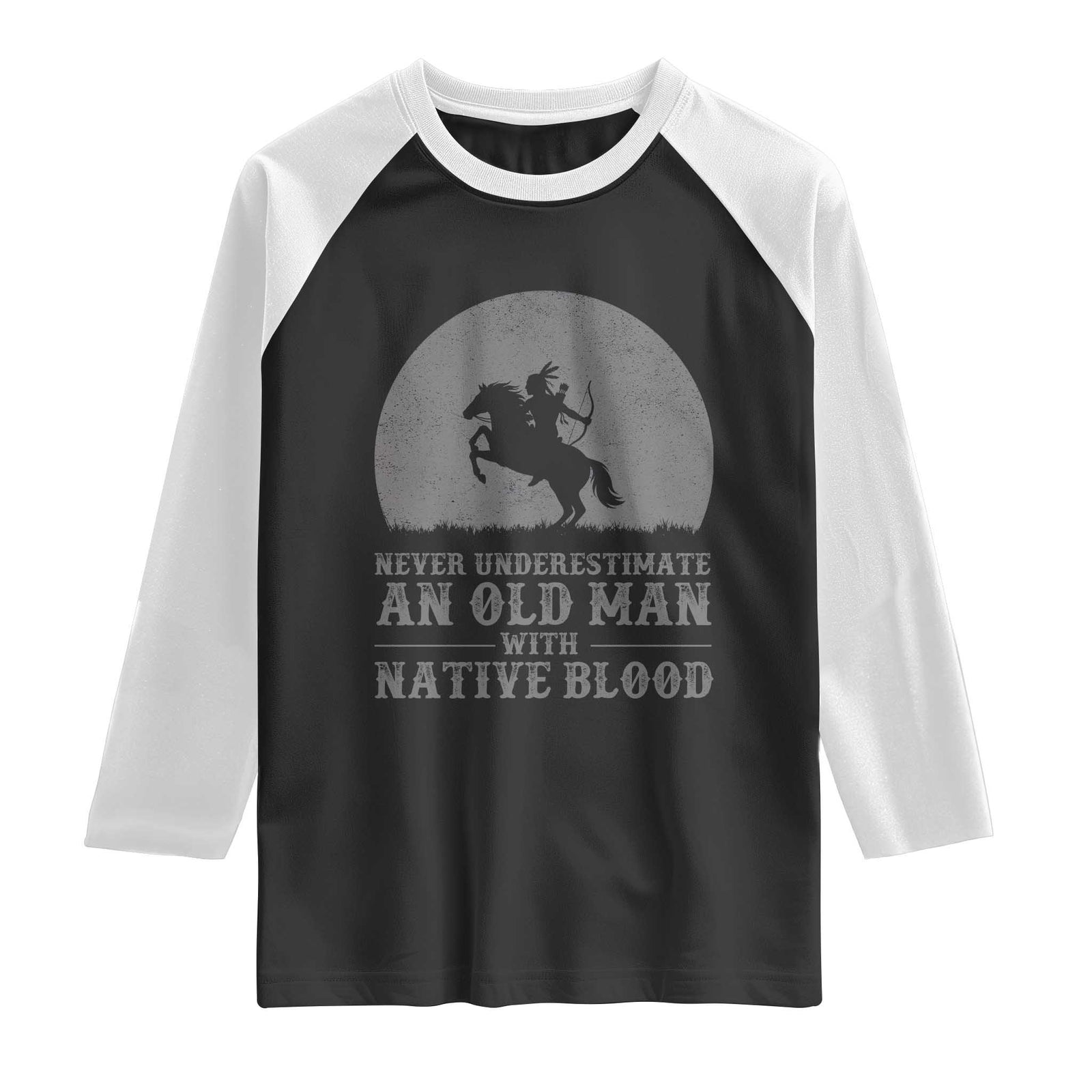 Never Underestimate An Old Man Native American Warrior Raglan Shirt TS14 Black White Print Your Wear