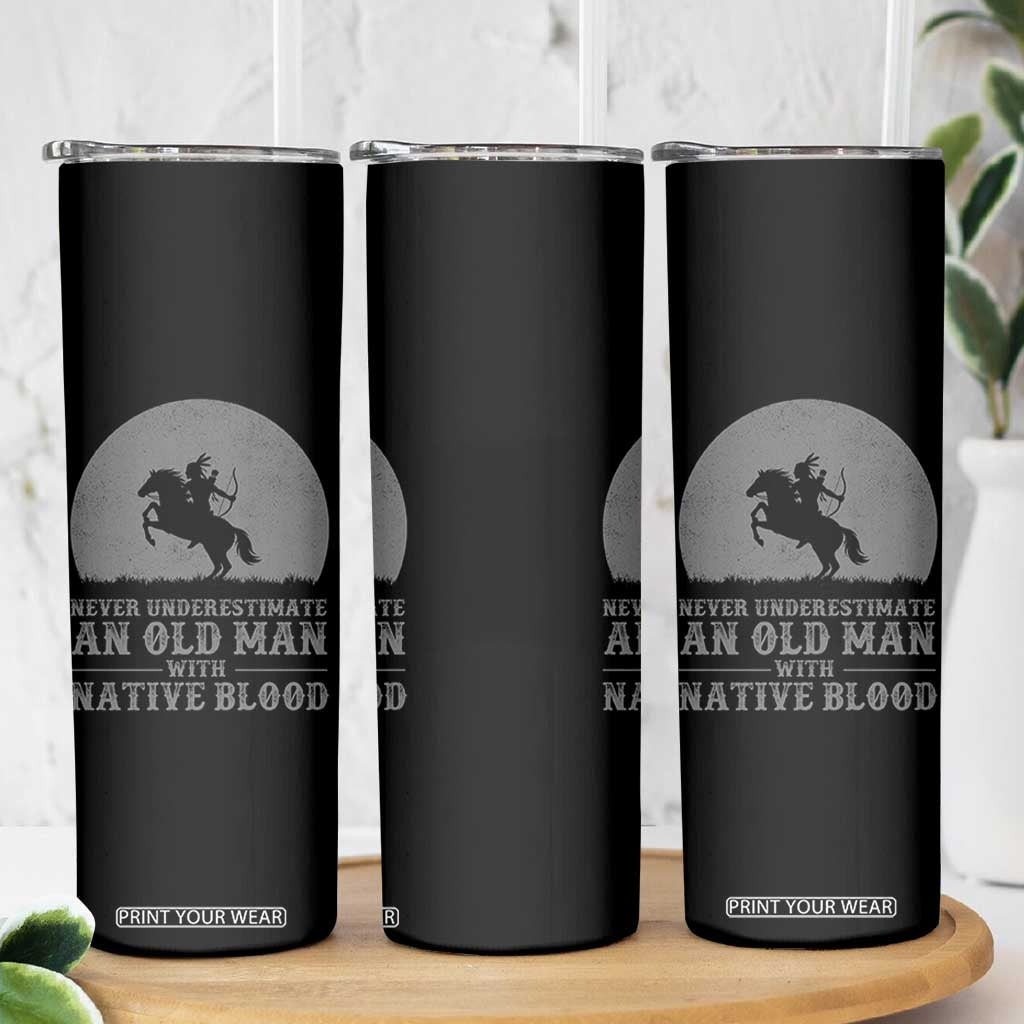 Never Underestimate An Old Man Native American Warrior Skinny Tumbler
