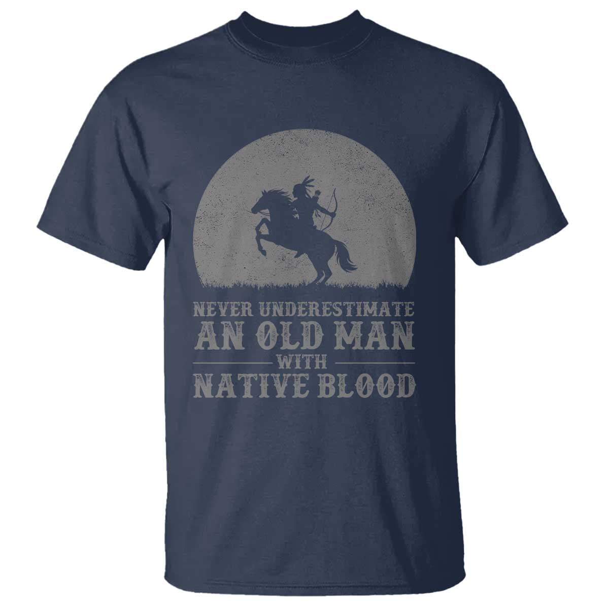 Never Underestimate An Old Man Native American Warrior T Shirt