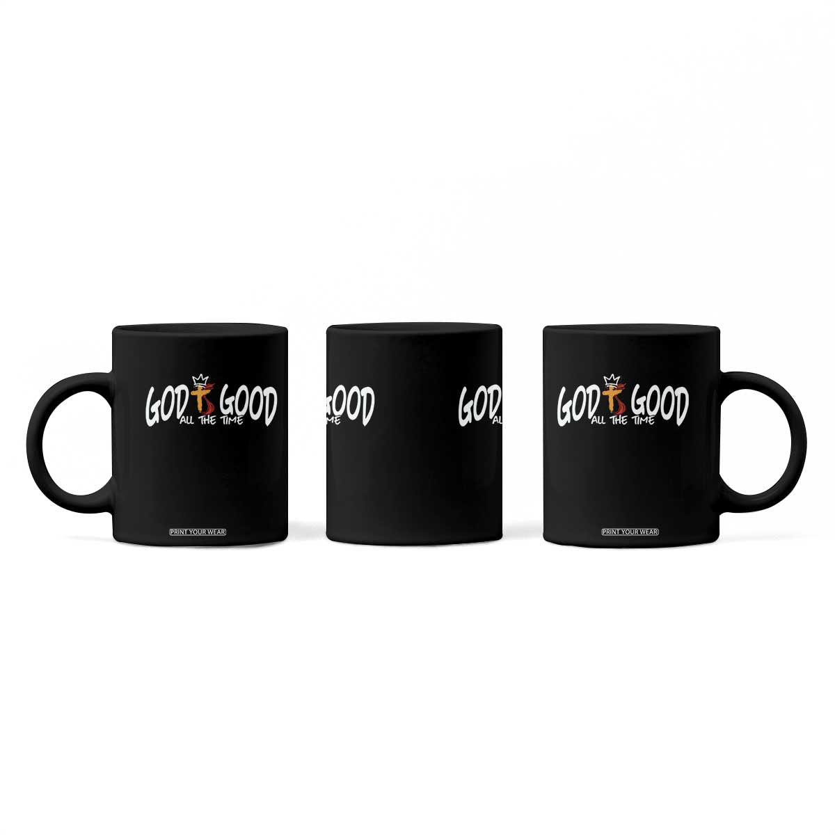 Jesus Christian Coffee Mug God Is Good All The Time TS14 Print Your Wear