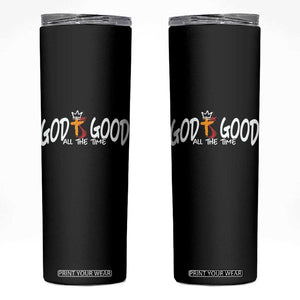 Jesus Christian Skinny Tumbler God Is Good All The Time TS14 Black Print Your Wear