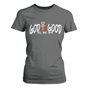 Jesus Christian T Shirt For Women God Is Good All The Time TS14 Dark Heather Print Your Wear