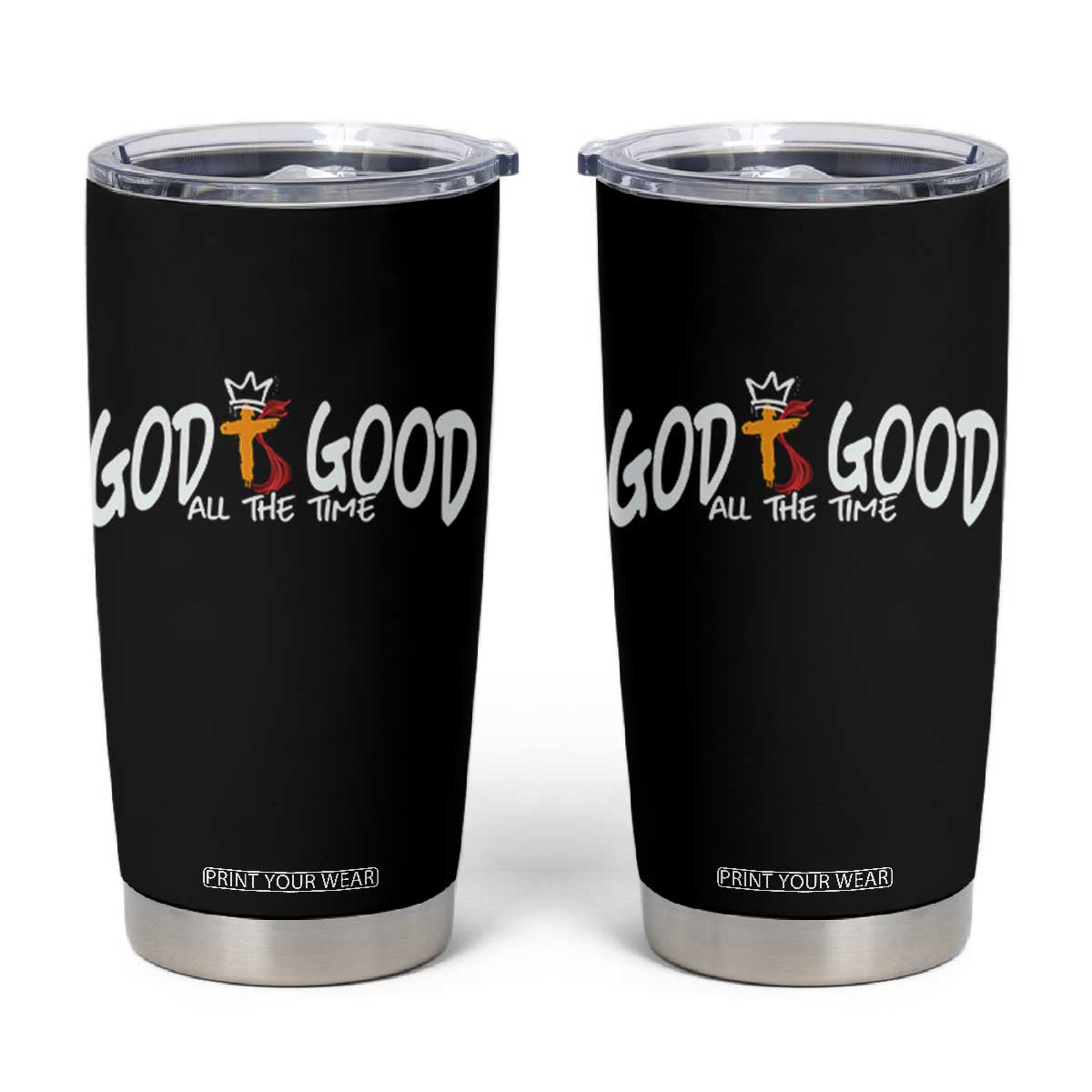 Jesus Christian Tumbler Cup God Is Good All The Time TS14 Black Print Your Wear