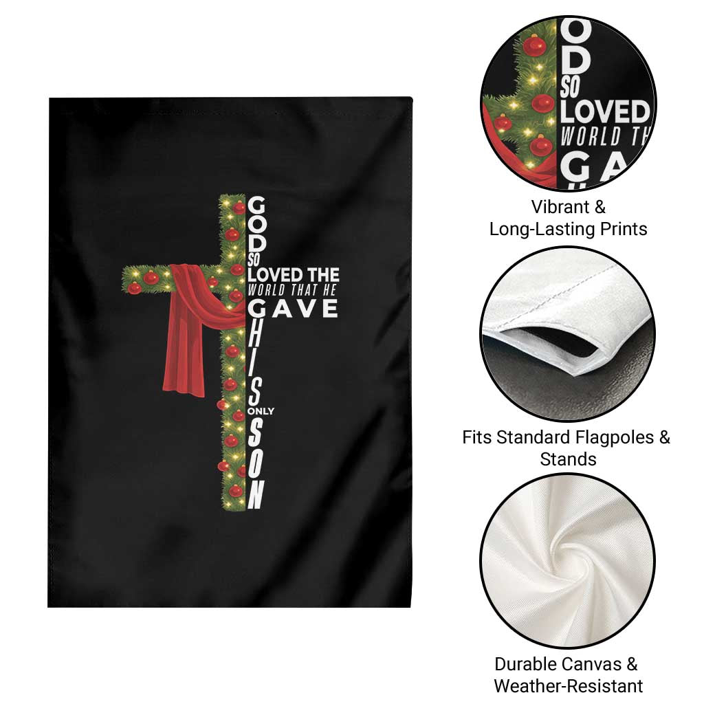 Jesus Christian Christmas Garden Flag God So Loved The World That He Gave His Only Son TS14 Print Your Wear
