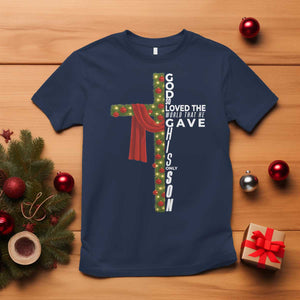 Jesus Christian Christmas T Shirt God So Loved The World That He Gave His Only Son TS14 Navy Print Your Wear