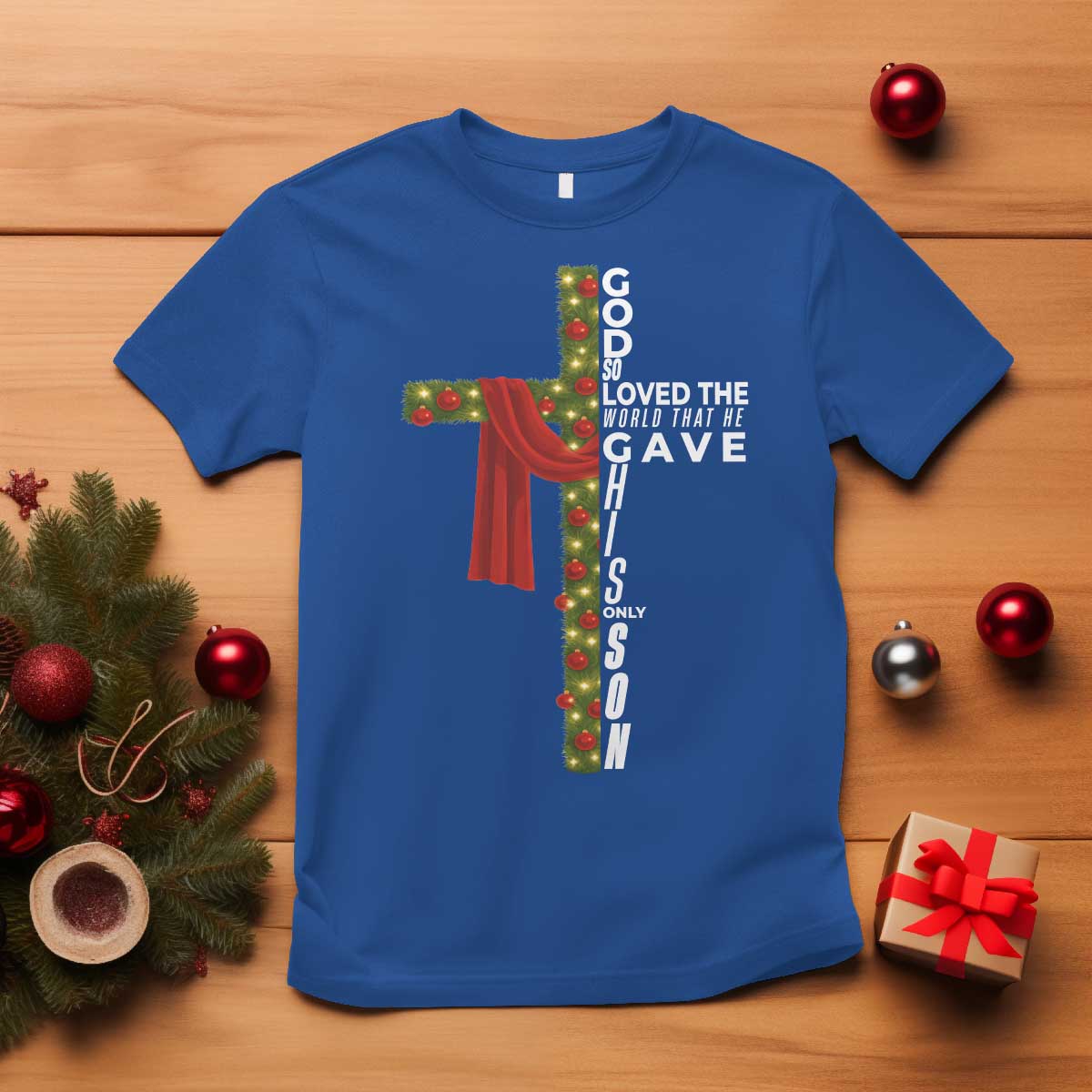 Jesus Christian Christmas T Shirt God So Loved The World That He Gave His Only Son TS14 Royal Blue Print Your Wear