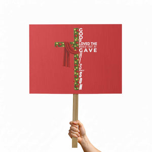 Jesus Christian Christmas Protest Sign God So Loved The World That He Gave His Only Son TS14 Horizontal 18" × 24" Red Print Your Wear