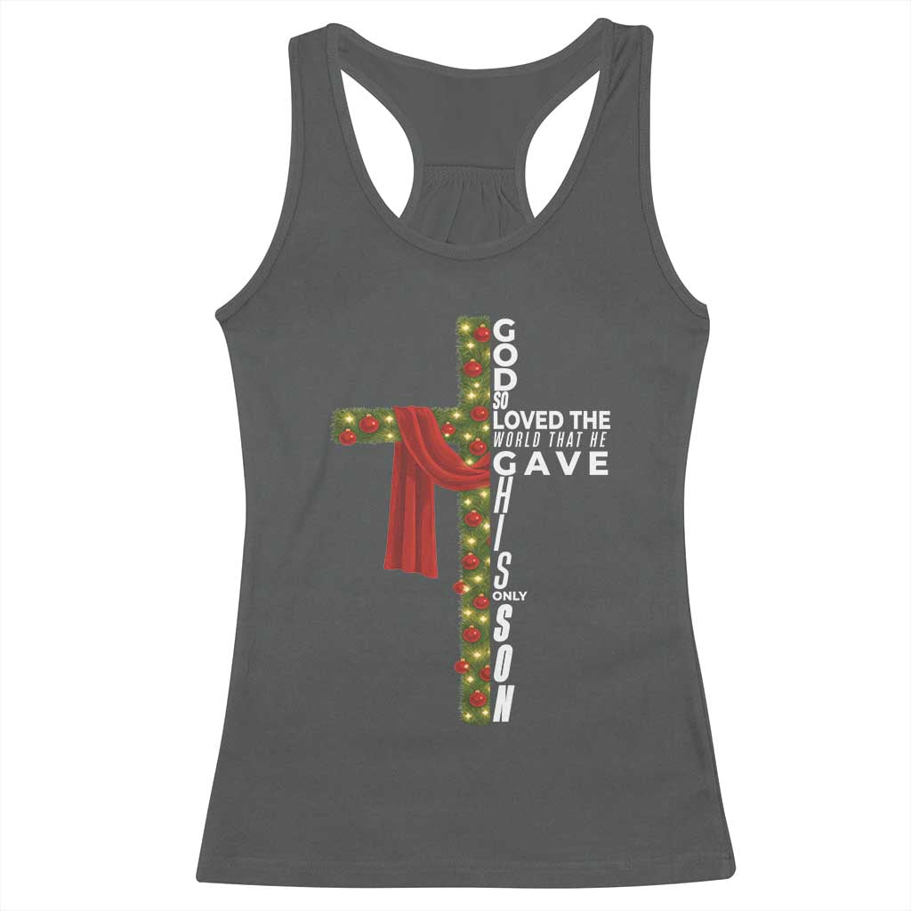 Jesus Christian Christmas Racerback Tank Top God So Loved The World That He Gave His Only Son TS14 Dark Heather Print Your Wear