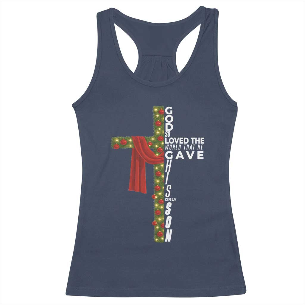 Jesus Christian Christmas Racerback Tank Top God So Loved The World That He Gave His Only Son TS14 Navy Print Your Wear