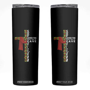 Jesus Christian Christmas Skinny Tumbler God So Loved The World That He Gave His Only Son TS14 Black Print Your Wear