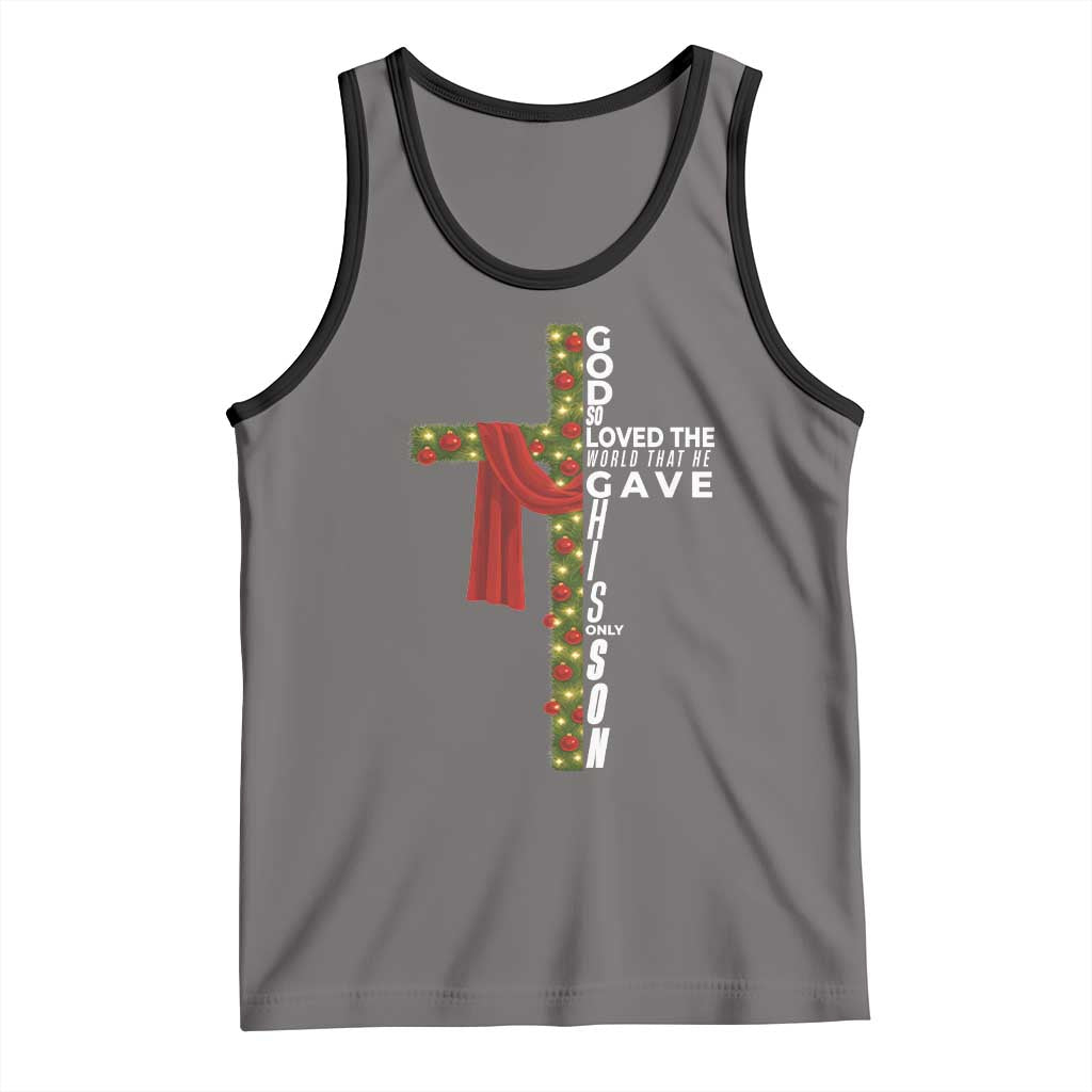 Jesus Christian Christmas Tank Top God So Loved The World That He Gave His Only Son TS14 Deep Heather Black Print Your Wear