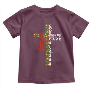 Jesus Christian Christmas Toddler T Shirt God So Loved The World That He Gave His Only Son TS14 Maroon Print Your Wear