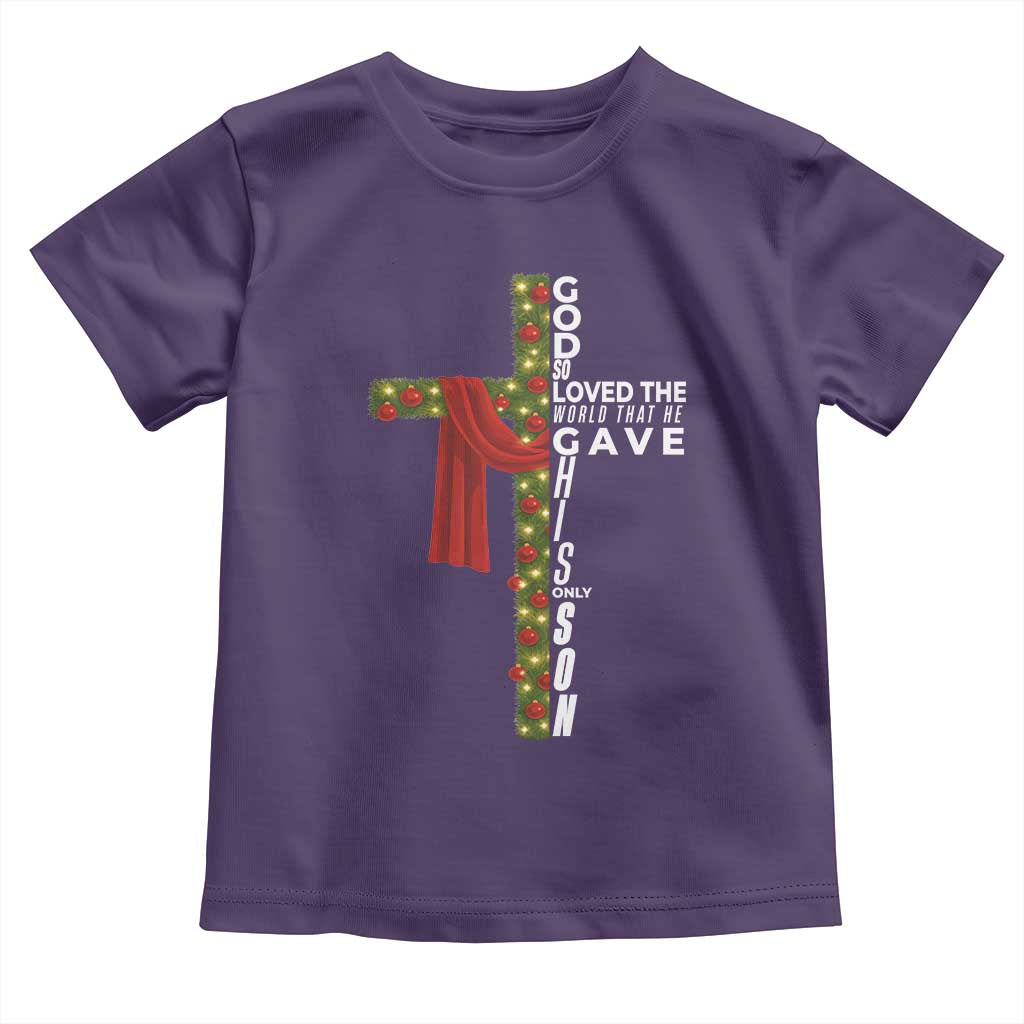Jesus Christian Christmas Toddler T Shirt God So Loved The World That He Gave His Only Son TS14 Purple Print Your Wear