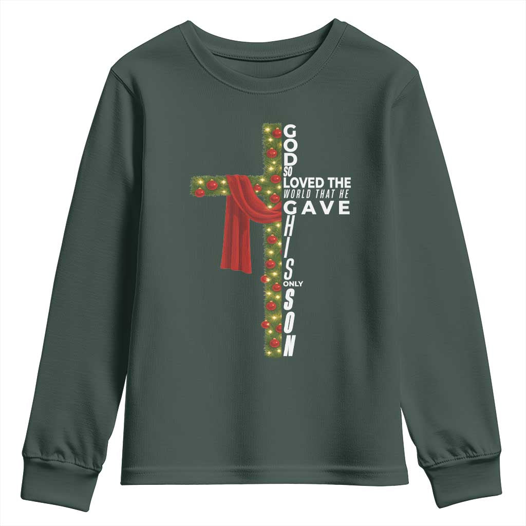 Jesus Christian Christmas Youth Sweatshirt God So Loved The World That He Gave His Only Son TS14 Dark Forest Green Print Your Wear