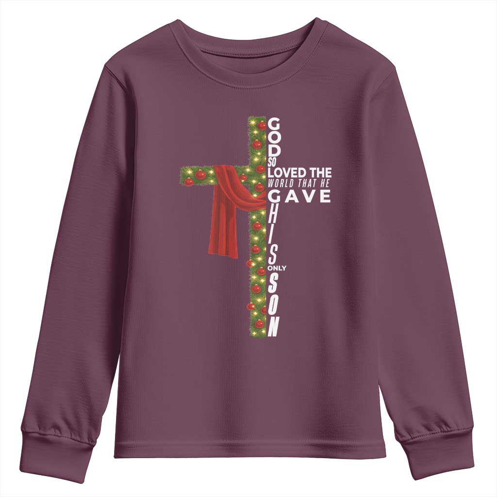 Jesus Christian Christmas Youth Sweatshirt God So Loved The World That He Gave His Only Son TS14 Maroon Print Your Wear
