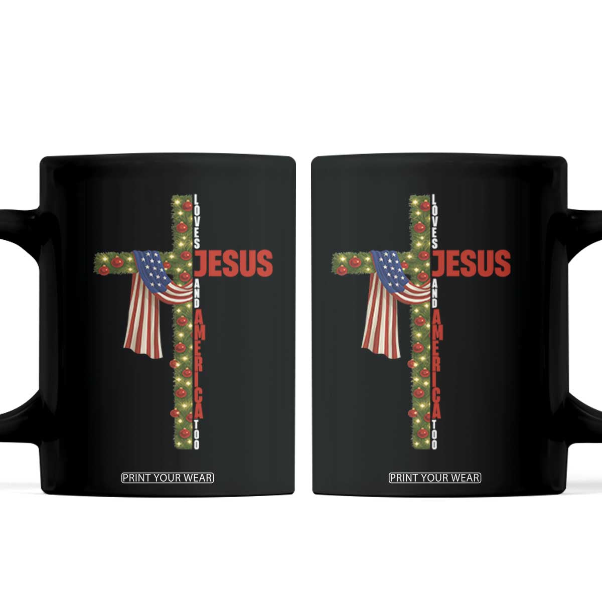 Jesus Patriotic Christmas Coffee Mug Loves Jesus And America Too TS14 Black Print Your Wear