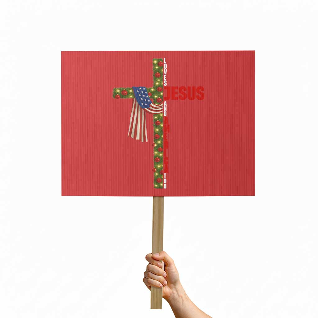 Jesus Patriotic Christmas Protest Sign Loves Jesus And America Too TS14 Horizontal 18" × 24" Red Print Your Wear