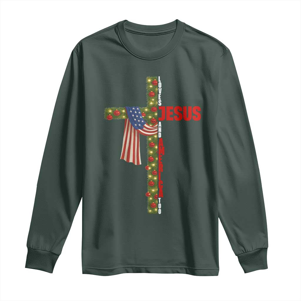 Jesus Patriotic Christmas Long Sleeve Shirt Loves Jesus And America Too TS14 Dark Forest Green Print Your Wear