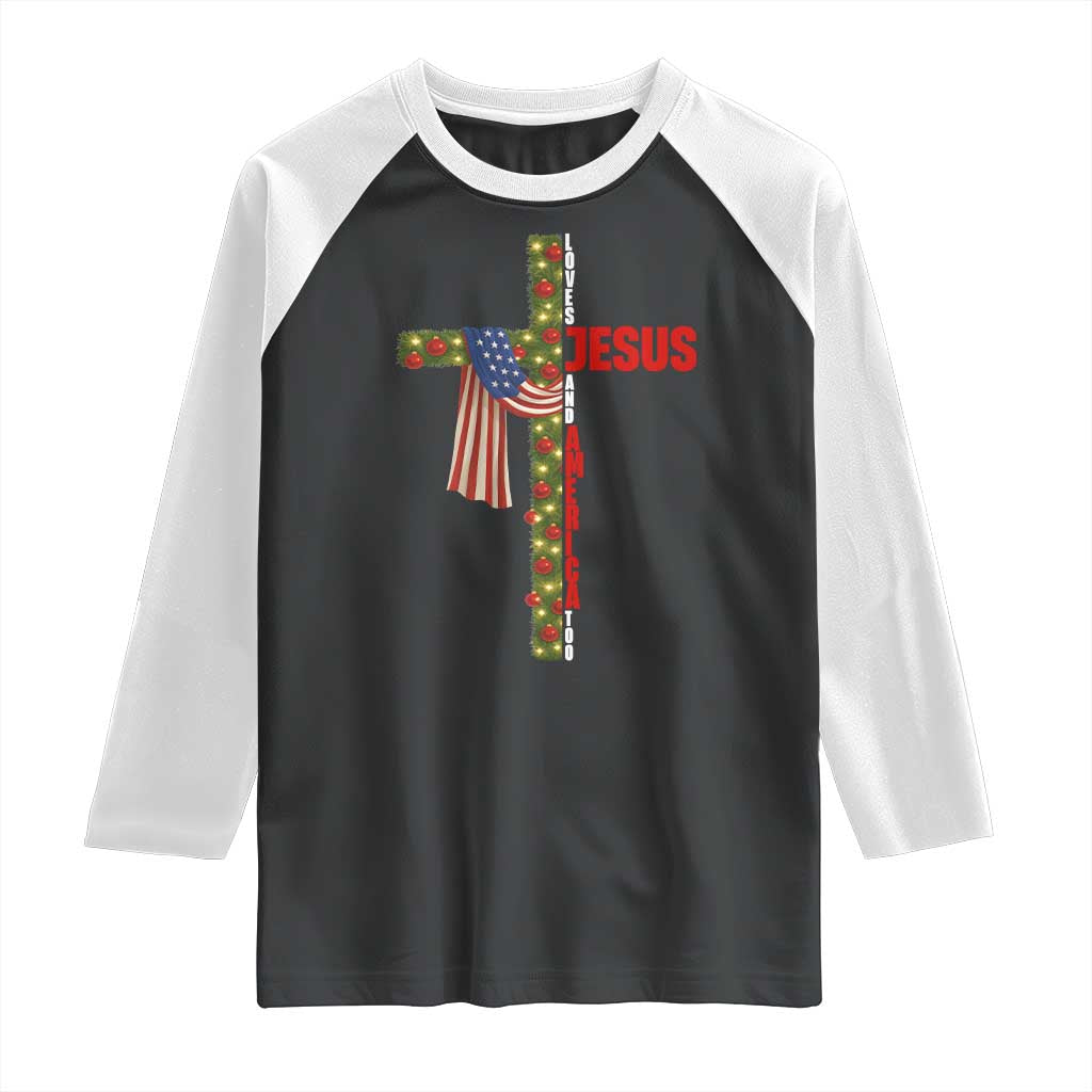 Jesus Patriotic Christmas Raglan Shirt Loves Jesus And America Too TS14 Black White Print Your Wear