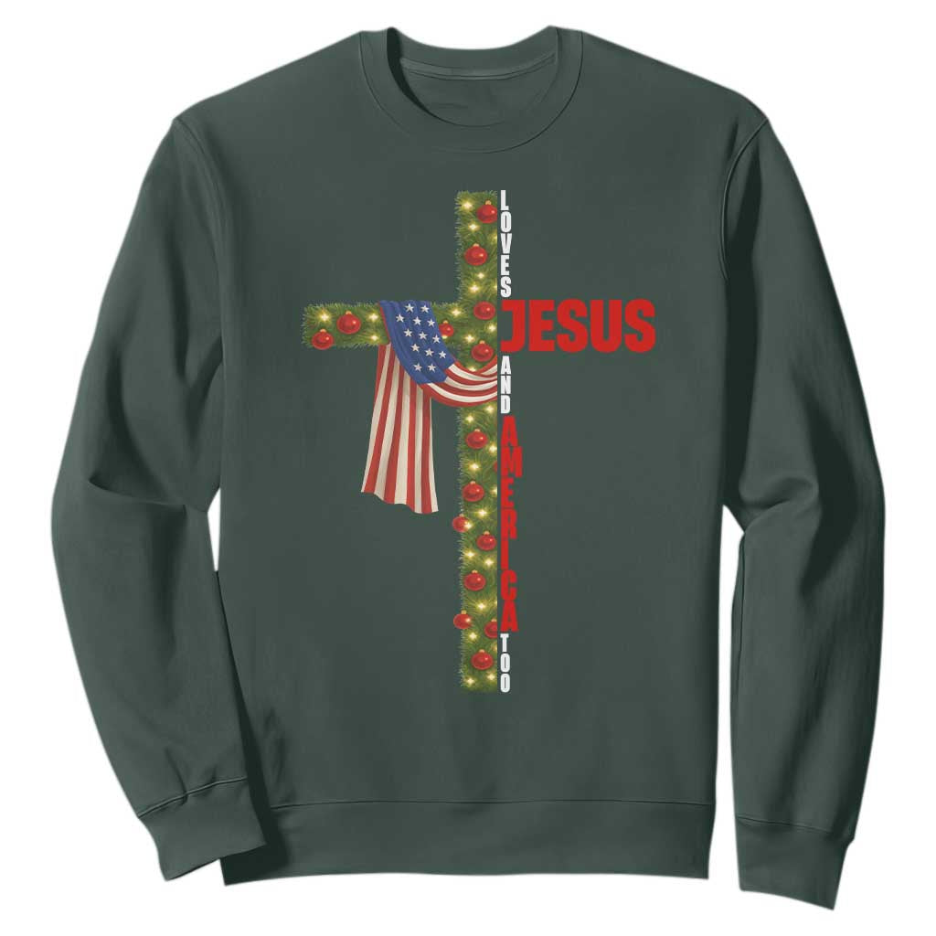 Jesus Patriotic Christmas Sweatshirt Loves Jesus And America Too TS14 Dark Forest Green Print Your Wear