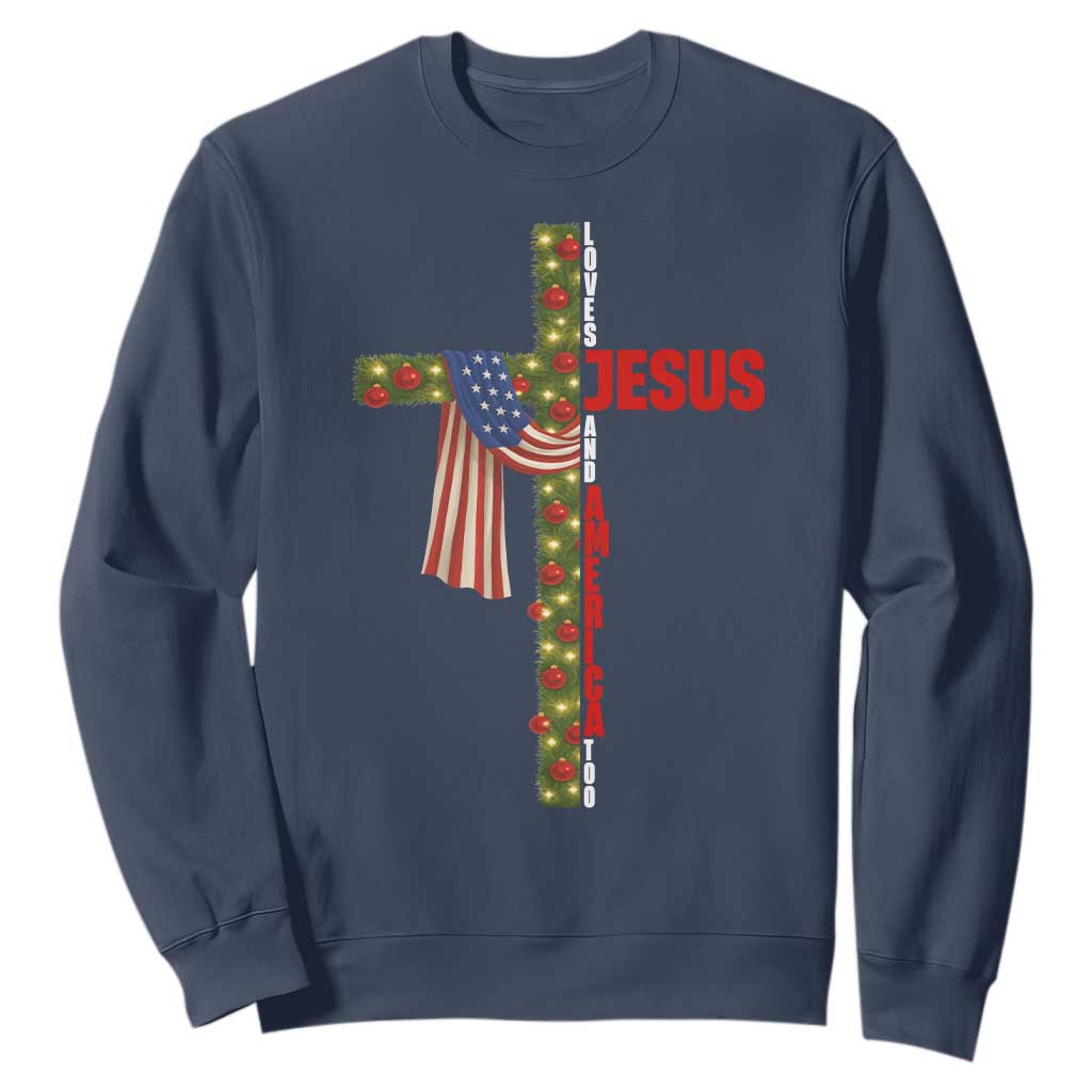Jesus Patriotic Christmas Sweatshirt Loves Jesus And America Too TS14 Navy Print Your Wear