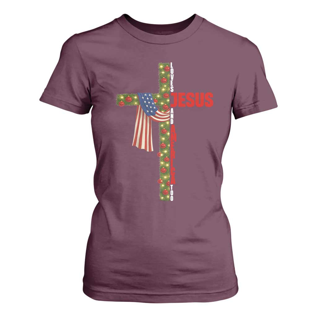 Jesus Patriotic Christmas T Shirt For Women Loves Jesus And America Too TS14 Maroon Print Your Wear