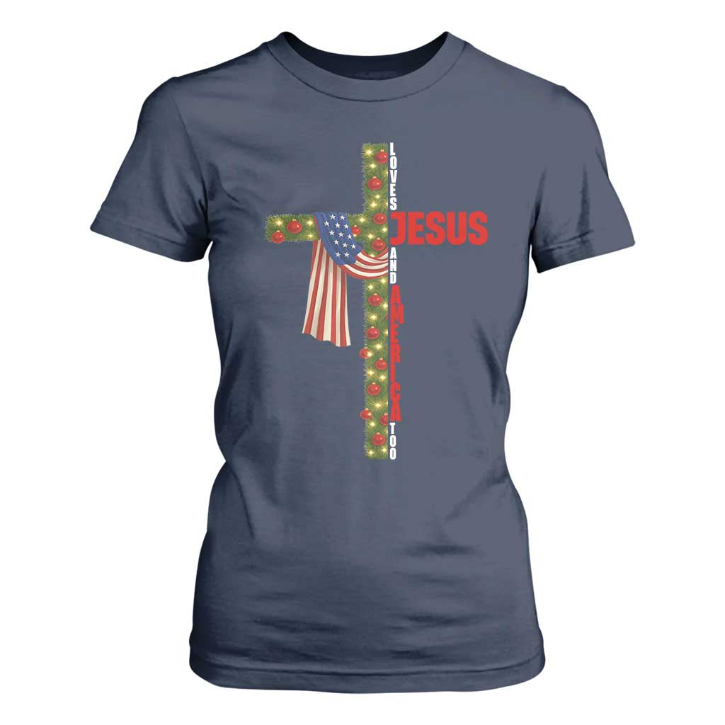 Jesus Patriotic Christmas T Shirt For Women Loves Jesus And America Too TS14 Navy Print Your Wear
