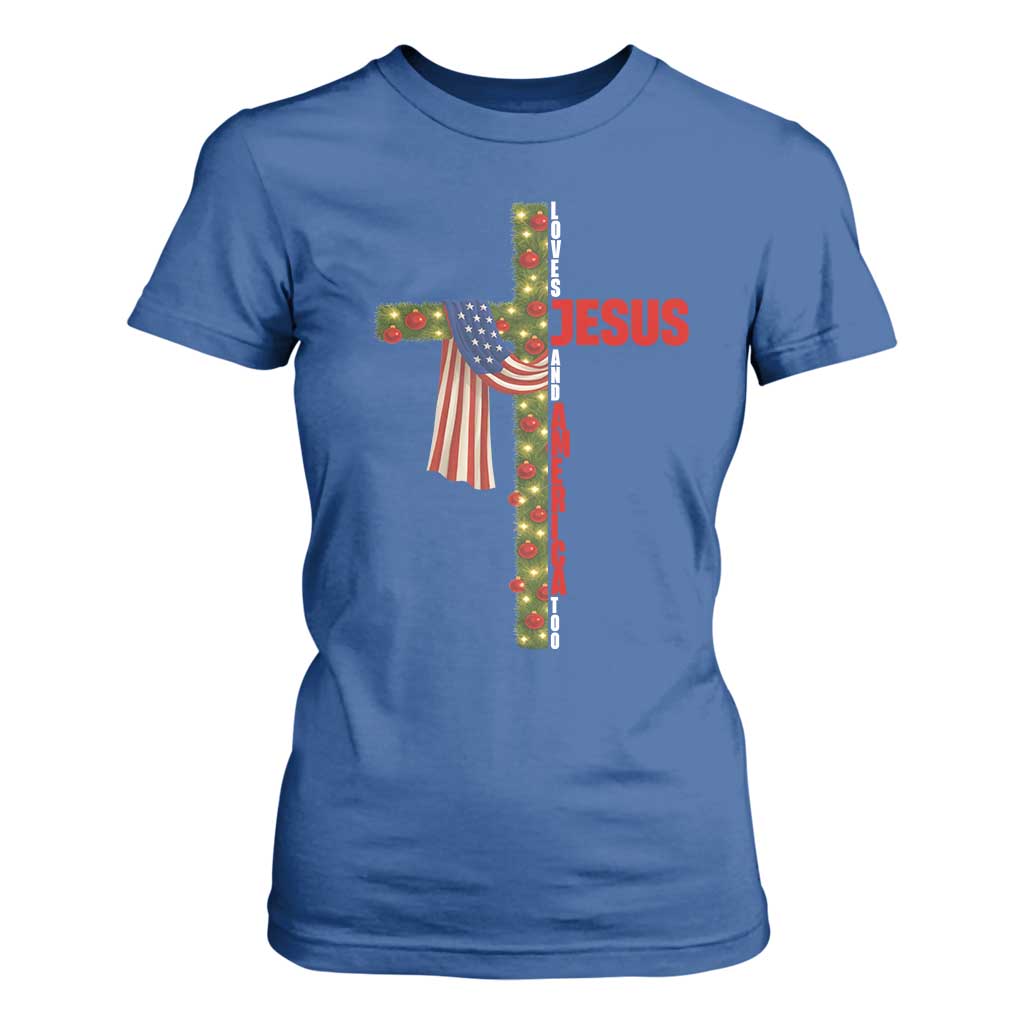 Jesus Patriotic Christmas T Shirt For Women Loves Jesus And America Too TS14 Royal Blue Print Your Wear