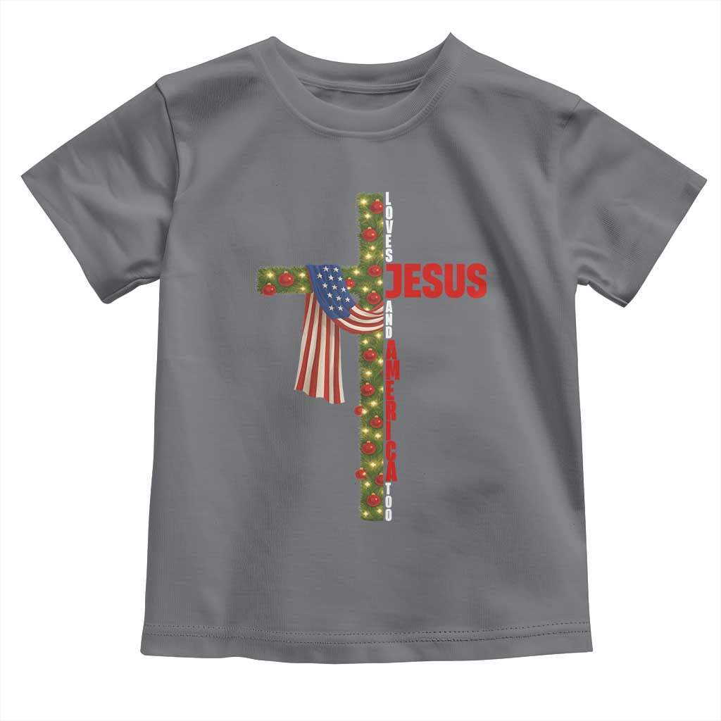 Jesus Patriotic Christmas Toddler T Shirt Loves Jesus And America Too TS14 Charcoal Print Your Wear