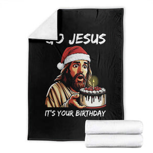 Funny Jesus Christmas Throw Blanket Go Jesus It Is Your Birthday TS14 Black Print Your Wear